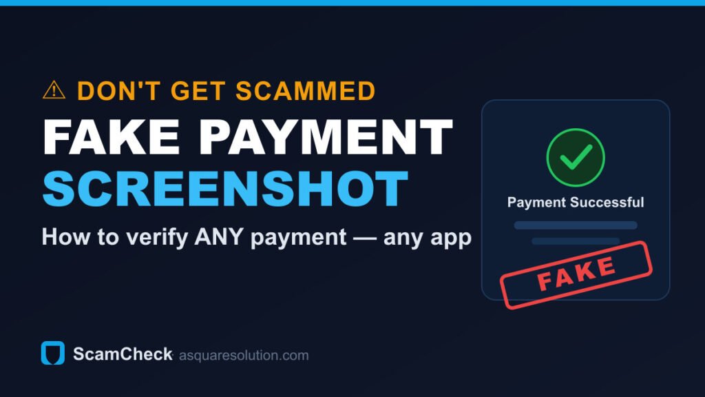 Fake payment screenshot scam warning — how to verify a real payment